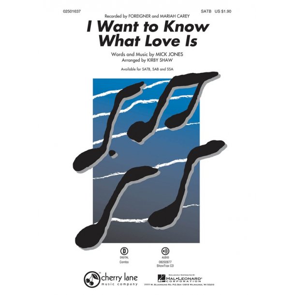 JONES MICK I WANT TO KNOW WHAT LOVE IS (SHAW KIRBY) SATB CHORAL