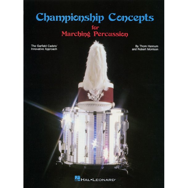 Championship Concepts for Marching Percussion