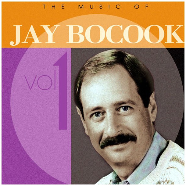 The Music of Jay Bocook Vol. 1