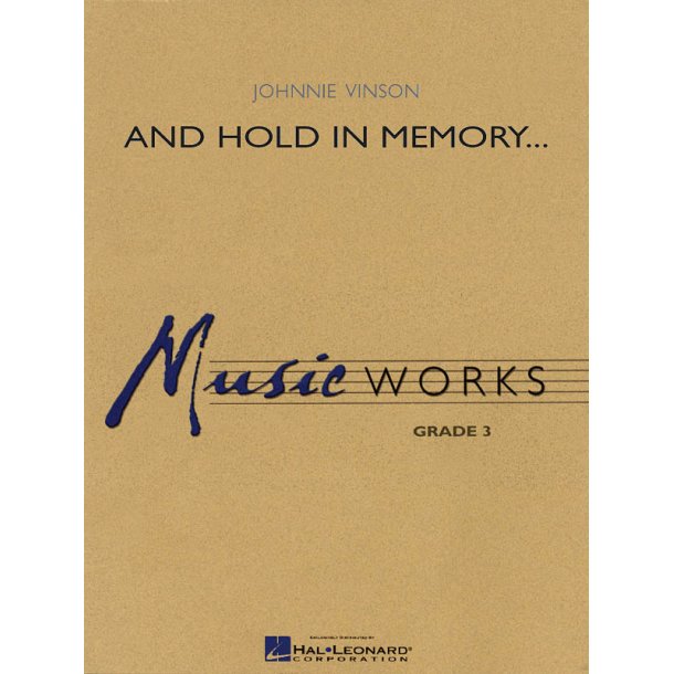 And Hold in Memory...