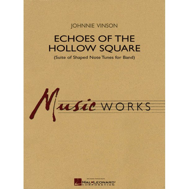 Echoes of the Hollow Square : (Suite of Shaped Note Tunes for Band)