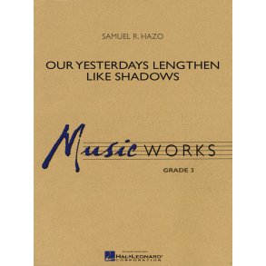 Our Yesterdays Lengthen Like Shadows