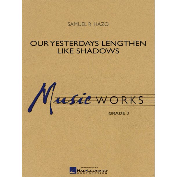 Our Yesterdays Lengthen Like Shadows
