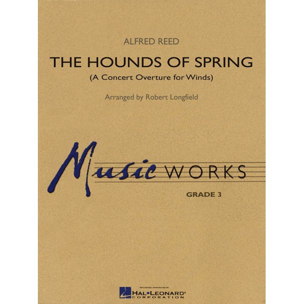 The Hounds of Spring : A Concert Overture for Winds