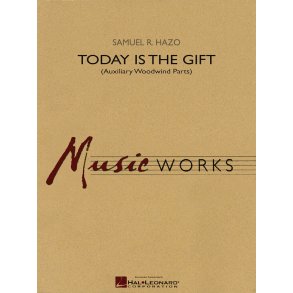 Today Is the Gift : Auxiliary Woodwind Parts