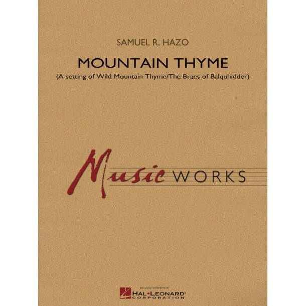 Mountain Thyme : A setting of Wild Mountain Thyme/The Braes of Balquhidder
