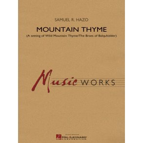 Mountain Thyme : A setting of Wild Mountain Thyme/The Braes of Balquhidder