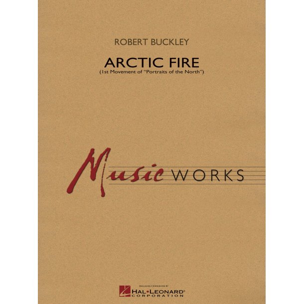 Arctic Fire : 1st Movement of Portraits of the North