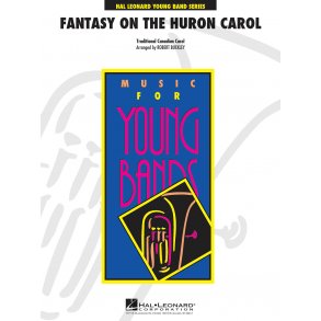 Fantasy On The Huron Carol : Traditional Canadian Carol