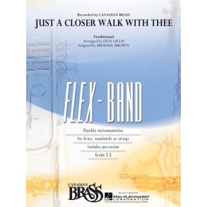 Just A Closer Walk With Thee : Recorded by CANADIAN BRASS