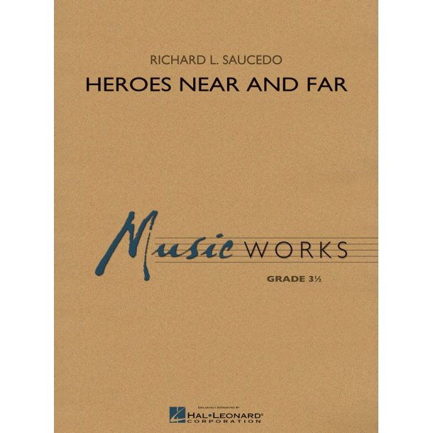 Heroes Near and Far