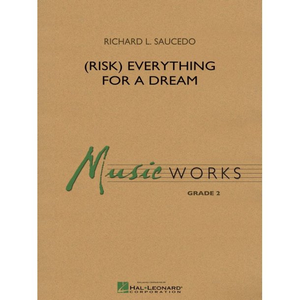 (Risk) Everything for a Dream