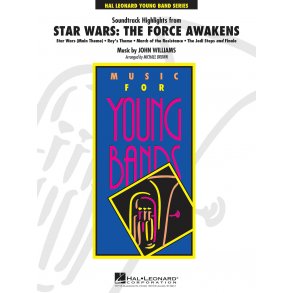 Star Wars: The Force Awakens : Soundtrack Highlights (Main Theme, Rey's Theme, March of the Resistance, The Jedi Steps and Finale)