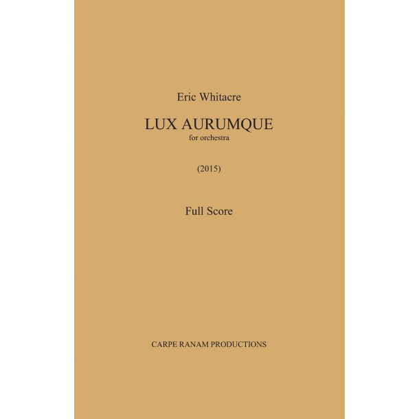 Lux Aurumque : for Orchestra