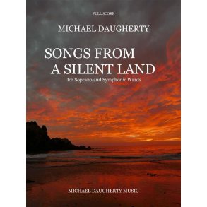Songs from a Silent Land : Soprano and Symphonic Winds (Full Score)