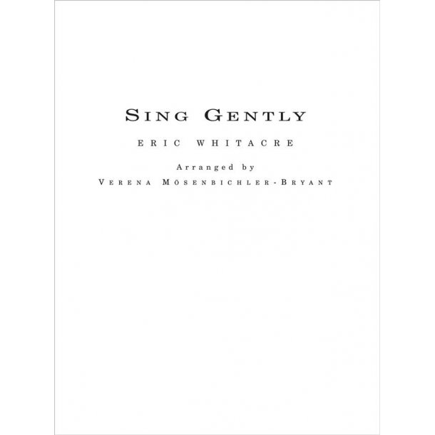 Sing Gently for Flexible Wind Band : Score and Parts