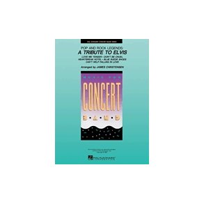 Pop and Rock Legends: A Tribute to Elvis : Love Me Tender - Don't Be Cruel - Heartbreak Hotel - Blue Suede Shoes - Can't Help Falling In Love
