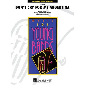 Don't Cry For Me Argentina : from Evita