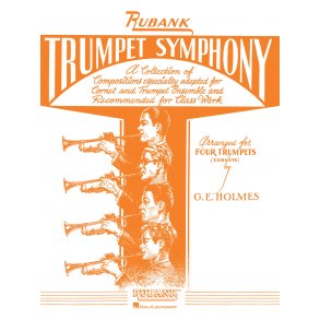Trumpet Symphony : for Cornet/Trumpet Quartet or Ensemble