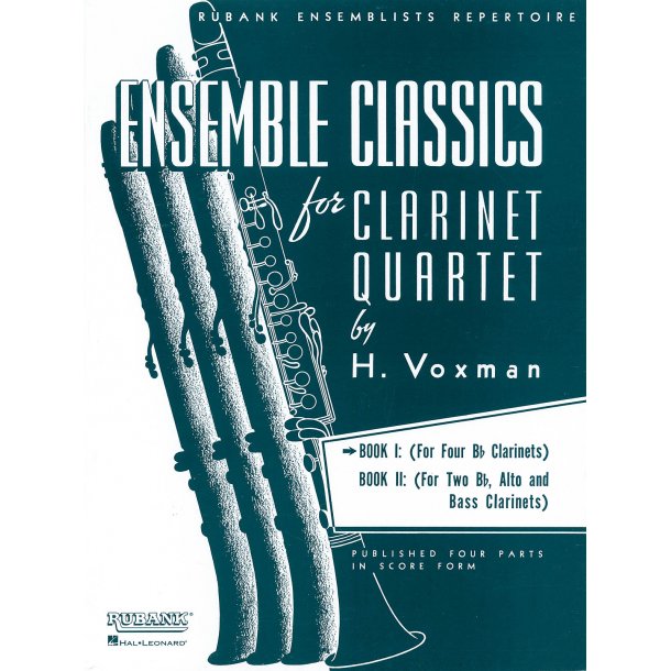 Ensemble Classics for Clarinet Quartet - Book 1 : for Four Bb Clarinets