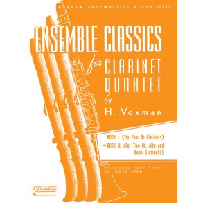Ensemble Classics for Clarinet Quartet - Book 2 : for Two Bb Clarinets, Alto and Bass Clarinets