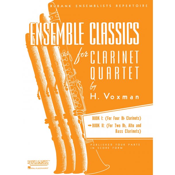 Ensemble Classics for Clarinet Quartet - Book 2 : for Two Bb Clarinets, Alto and Bass Clarinets