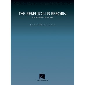 The Rebellion Is Reborn (Star Wars: The Last Jedi) : from Star Wars: The Last Jedi