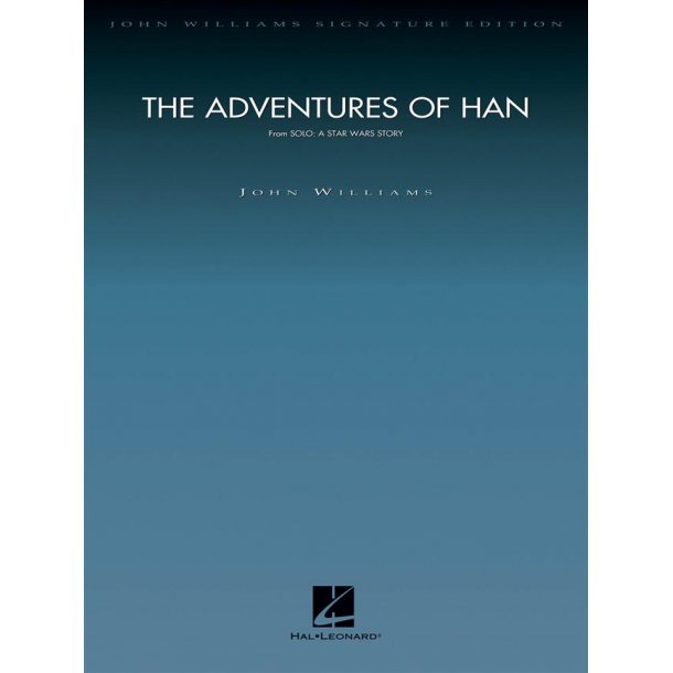 The Adventures of Han : From Solo: A Star Wars Story