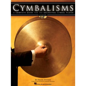Frank Epstein: Cymbalisms - A Complete Guide For The Orchestral Cymbal Player