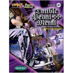 Steve Kilgallon: Turn It Up And Lay It Down - Double Pedal Metal (Book and CD)