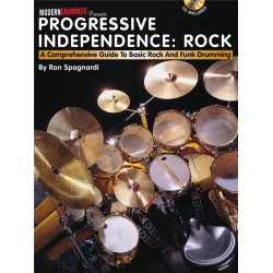 Ron Spagnardi: Progressive Independence: Rock - A Comprehensive Guide To Basic Rock And Funk Drumming