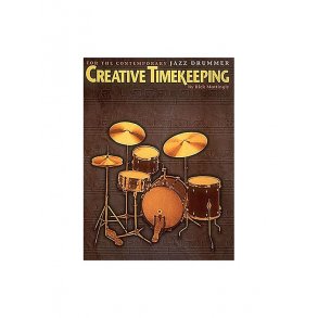 Creative Timekeeping for the Contemporary Jazz Drummer