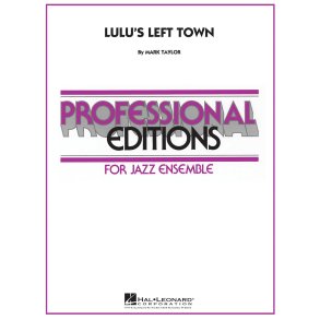 Lulu´s left Town : Professional Editions-Jazz Ens