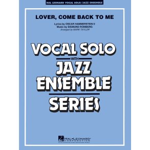 Lover Come Back to Me (Key: B-Flat) : Vocal Solo or Tenor Sax Feature