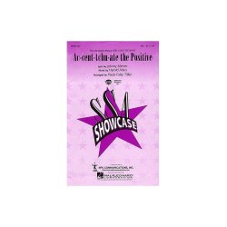 Ac-cent-tchu-ate the Positive