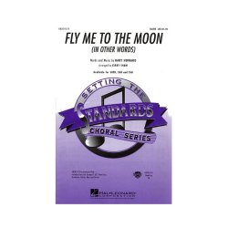 Bart Howard: Fly Me To The Moon (In Other Words) (SATB)