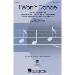 JEROME KERN I WON'T DANCE (ARR ALAN BILLINGSLEY) SATB CHOR