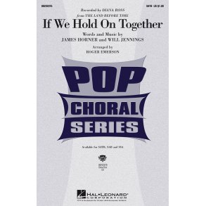 James Horner: If We Hold On Together (SATB)