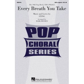 STING THE POLICE EVERY BREATH YOU TAKE (ARR MARK BRYMER) SATB CHORAL