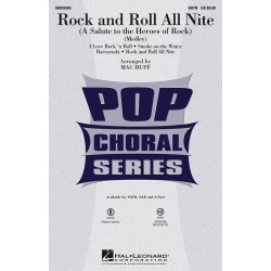ROCK AND ROLL ALL NITE (HUFF MAC) SATB CHORAL