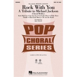 JACKSON MICHAEL ROCK WITH YOU TRIBUTE MEDLEY (ARR HUFF MAC) SAB CHOR