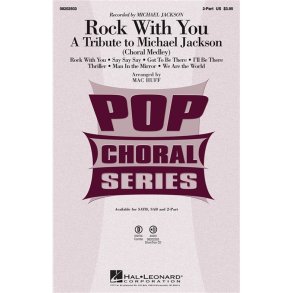 JACKSON MICHAEL ROCK WITH YOU TRIBUTE MEDLEY (ARR HUFF MAC) 2PT CHORAL