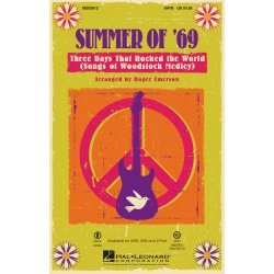 Summer of '69 - Three Days That Rocked the World : (Songs of Woodstock Medley)