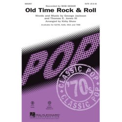 SEGER BOB OLD TIME ROCK & ROLL (SHAW KIRBY) SATB CHORAL