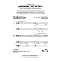 SOMEWHERE ONLY WE KNOW (LOJESKI ED) SATB CHORAL