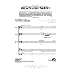 SOMEWHERE ONLY WE KNOW (LOJESKI ED) TTBB CHORAL