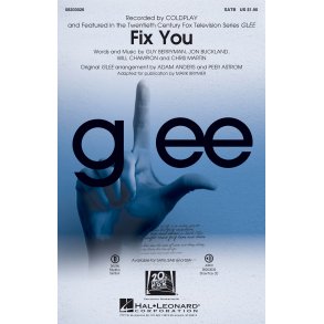 COLDPLAY FIX YOU (ARR ASTROM PEER) FROM GLEE SATB CHOR