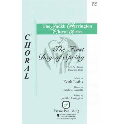 LOFTIS/ROSSETTI THE FIRST DAY OF SPRING (ED HERRINGTON) 2 PART CHORAL