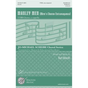Kurt Knecht: Manly Men's Chorus Extravaganza (TTBB)