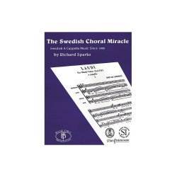 Richard Sparks: The Swedish Choral Miracle (Swedish A Cappella Music Since 1945)